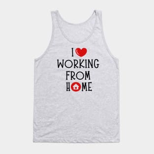 I love working from Home Tank Top